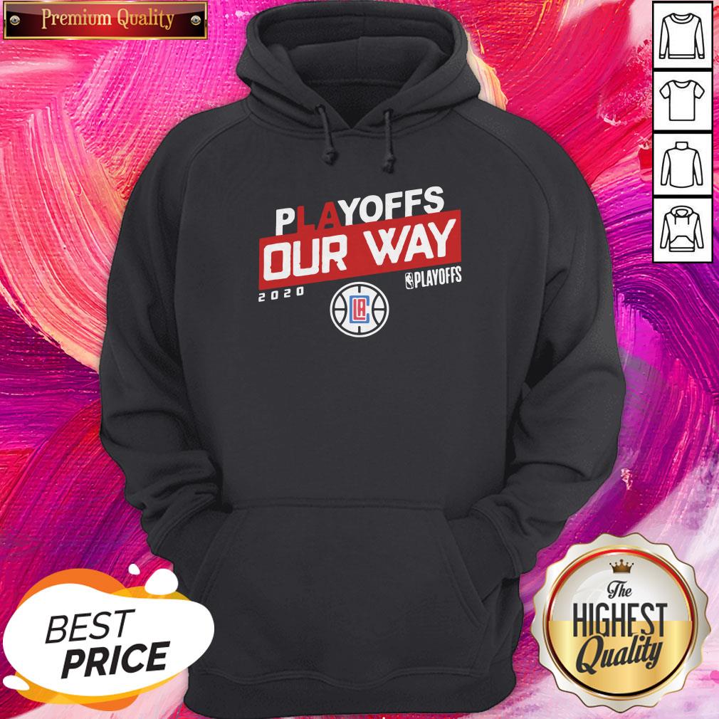 Funny Los Angeles Clippers Playoffs Our Way 2020 Shirt - Image 5
