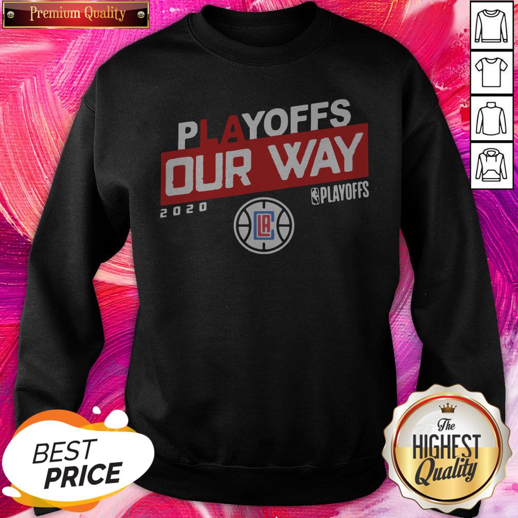 Funny Los Angeles Clippers Playoffs Our Way 2020 Shirt - Image 4