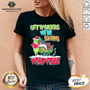 Alternative view of Pretty Grinch Get In Losers Were Saving Whoville Merry Christmas Shirt
