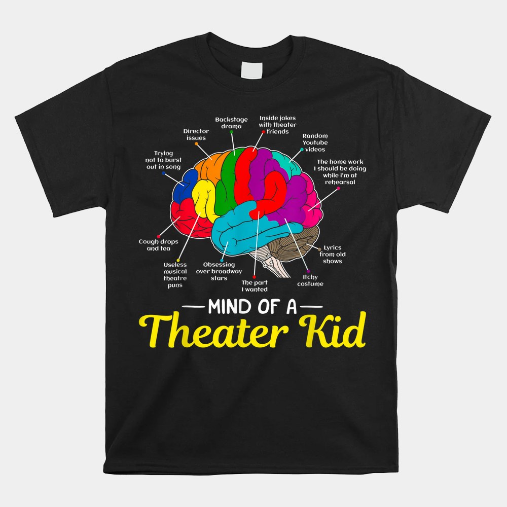 Mind Of A Theater Kid Brain Musical Theatre Shirt - Image 4