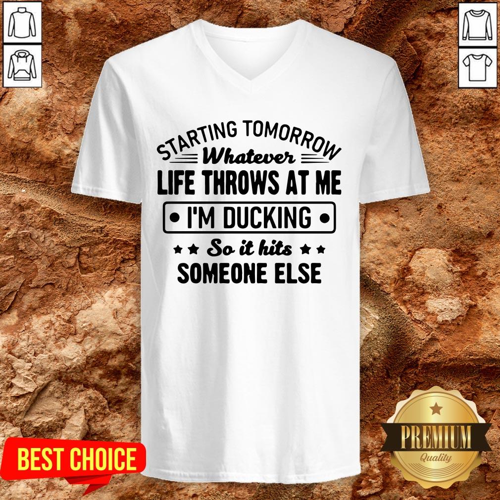 Hot Starting Tomorrow Whatever Life Throws At Me Im Ducking Shirt - Image 2