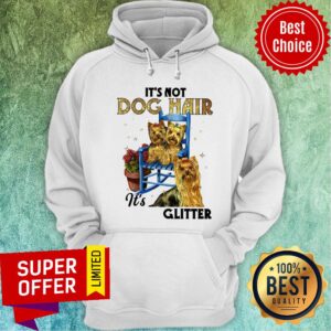 Alternative view of Official It’s Not Dog Hair It’s Yorkie Glitter Shirt