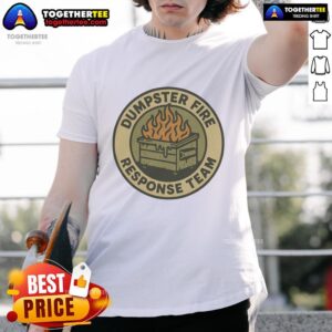 Official Dumpster Fire Response Team T-Shirt