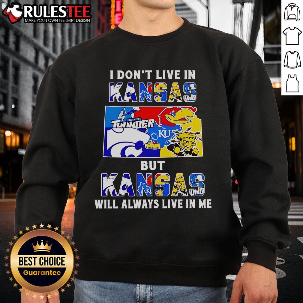 Official I Don't Live In Kansas But Kansas Will Always Live In Me Sport Teams T-Shirt - Image 5