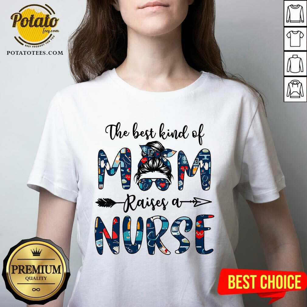 The Best Kind Of Mom Raises A Nurse Shirt - Image 2