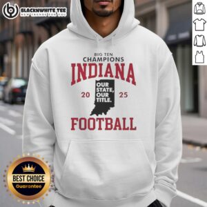 Alternative view of Awesome Indiana Hoosiers Football Big Ten Champions Our State Our Title 2025 T-Shirt