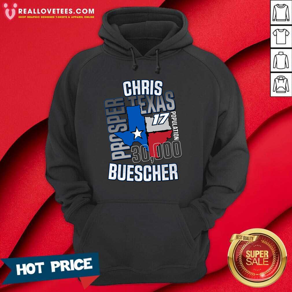 Chris Buescher Prosper Texas 17 Population T-Shirt - Image 2