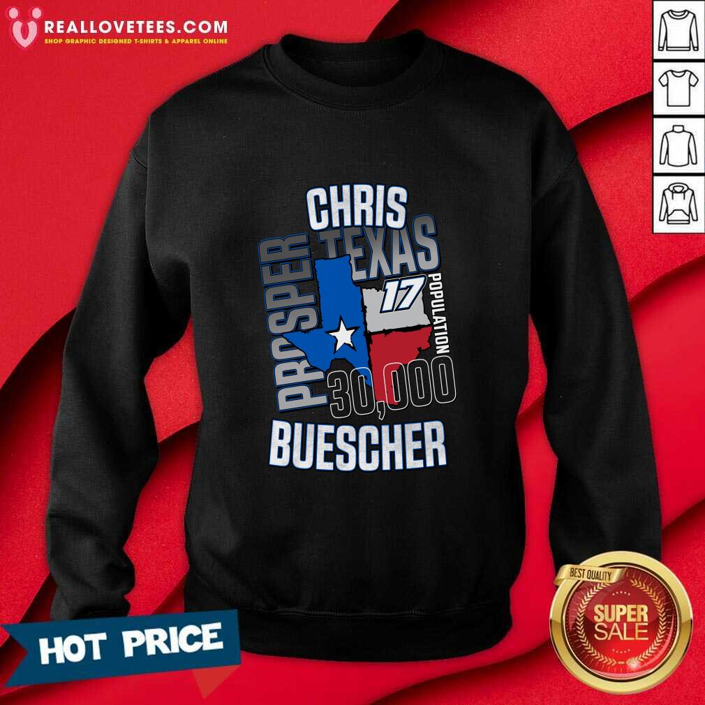 Chris Buescher Prosper Texas 17 Population T-Shirt - Image 5