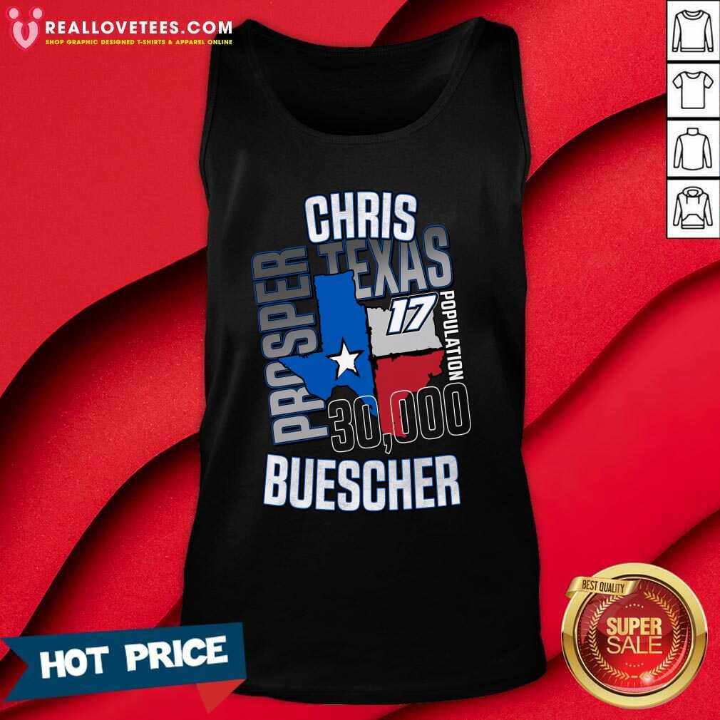 Chris Buescher Prosper Texas 17 Population T-Shirt - Image 4
