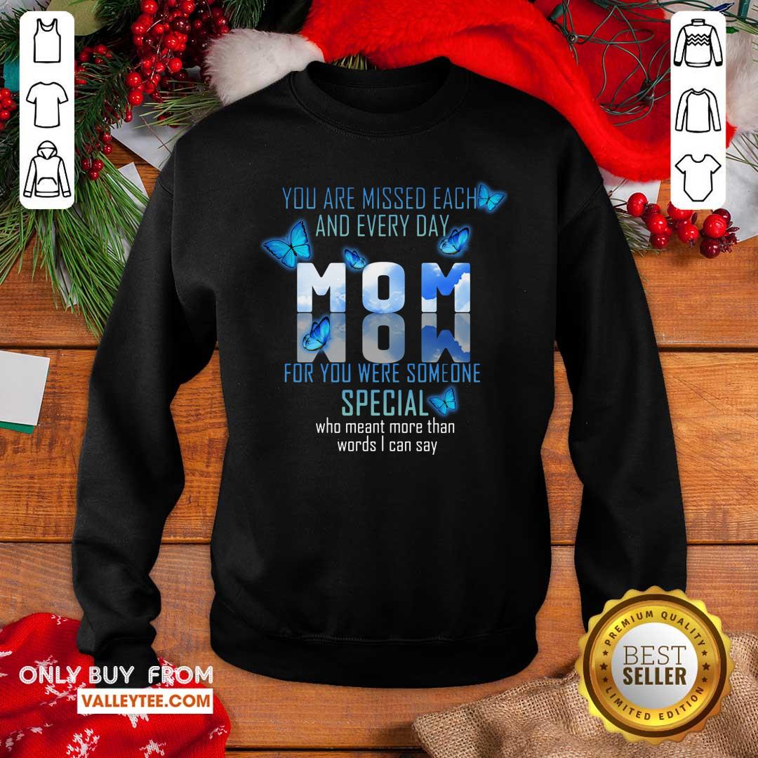 Mom You Are Missed Each And Everyday Shirt - Image 5