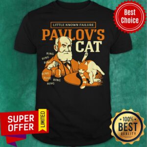 Top Little Known Failure Pavlov'S Cat Ring Ring Shirt