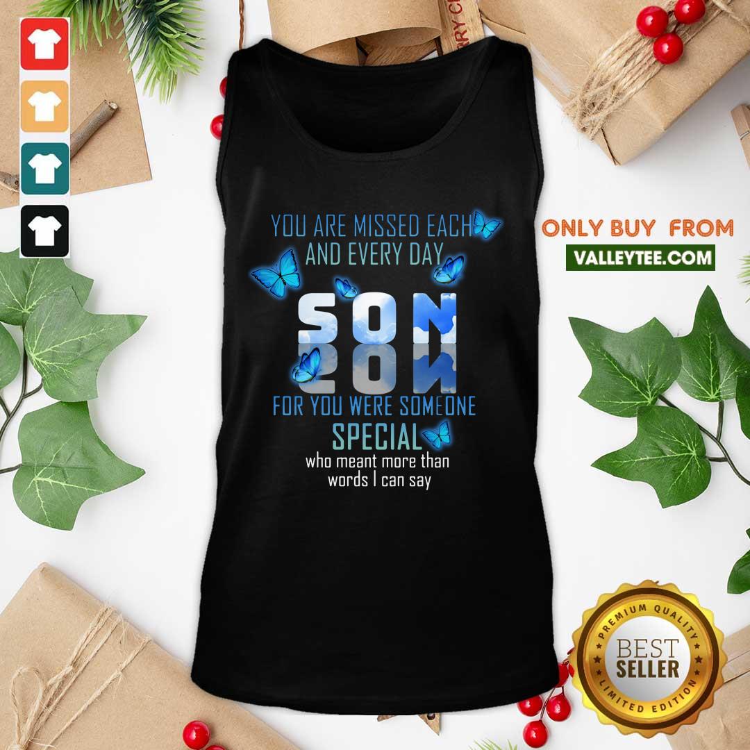 Son You Are Missed Each And Every Day Shirt - Image 4