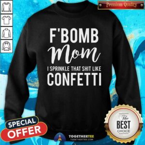 Alternative view of Grateful F Bomb Mom I Sprinkle That Shit Like Confetti Shirt