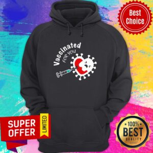 Alternative view of Official Vaccinated Covid-19 For You Shirt