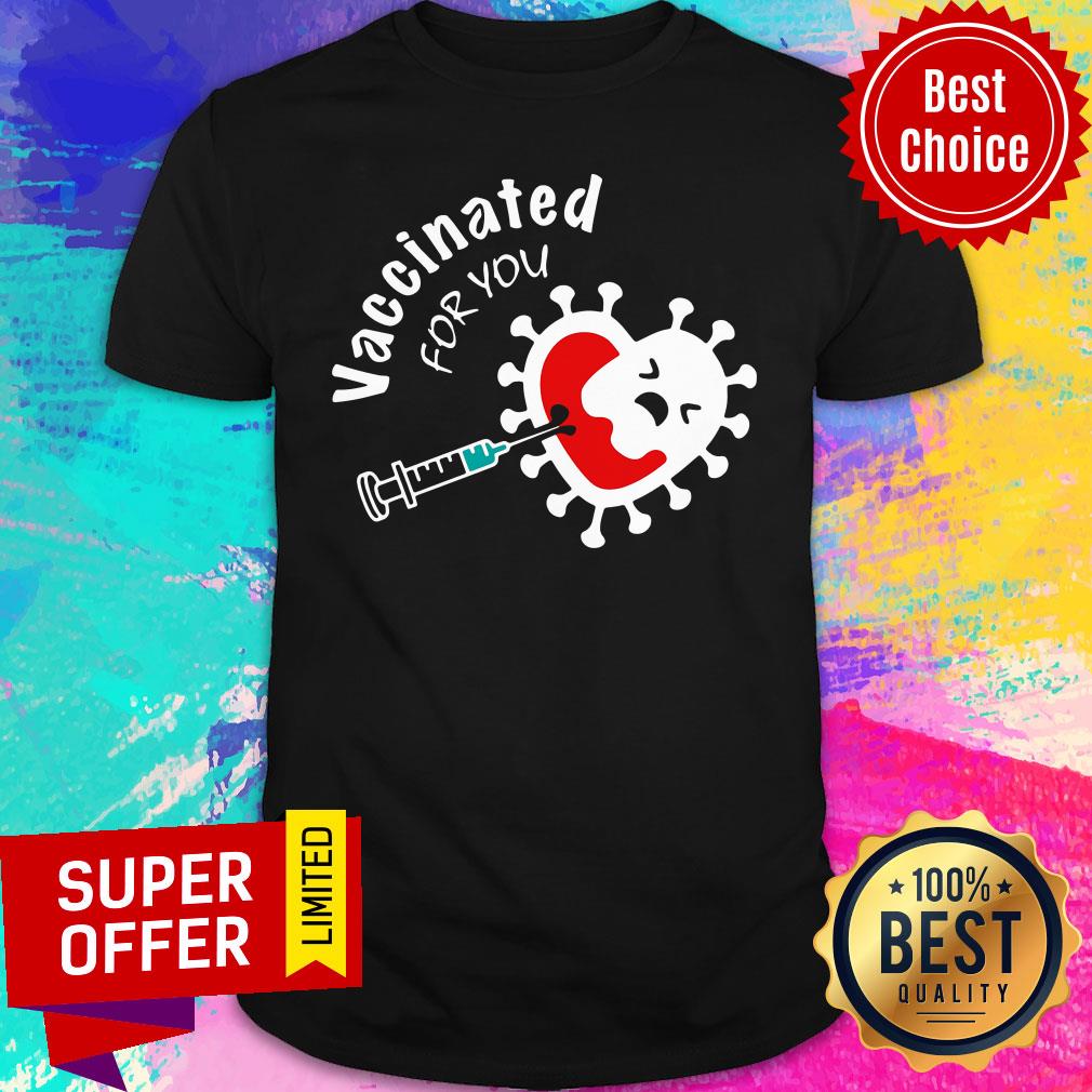 Official Vaccinated Covid-19 For You Shirt