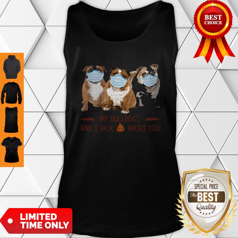 Premium My Bulldogs And I Talk About You Shirt - Image 5