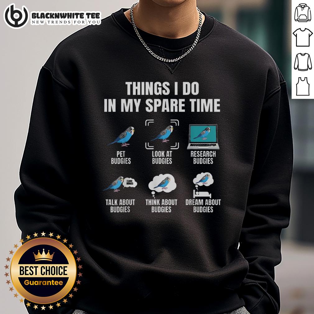 Official Things I Do In My Spare Time Budgie Parakeet Bird Lover T-Shirt - Image 5