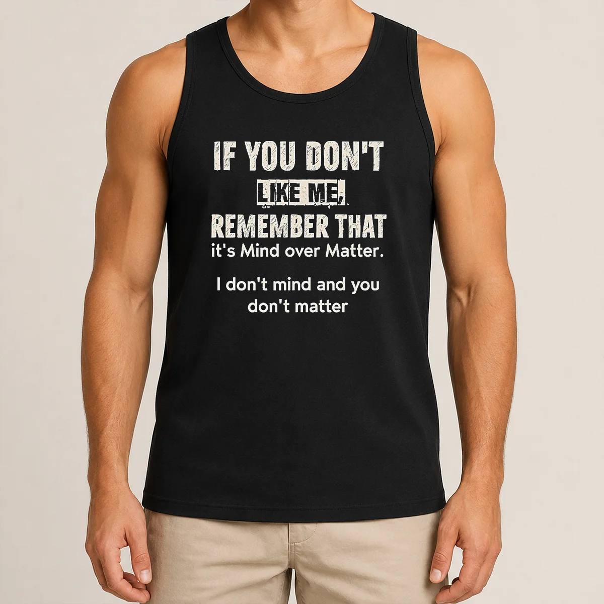 Official If You Don't Like Me Remember That It's Mind Over Matter I Don't Don't Mind And You Don't Matter Shirt - Image 3