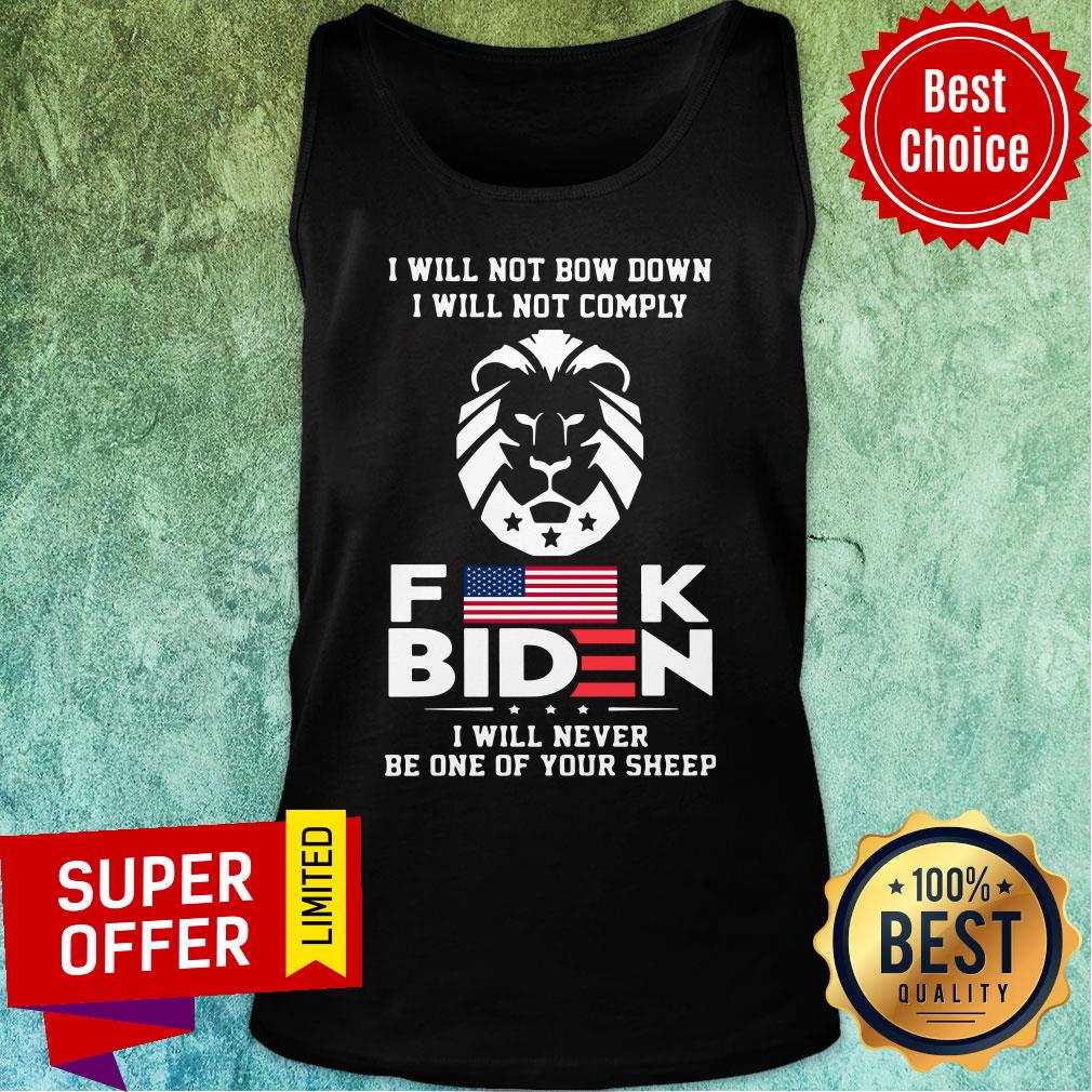 Will Not Bow Down Comply Biden Never Be One Your Sheep Shirt - Image 3