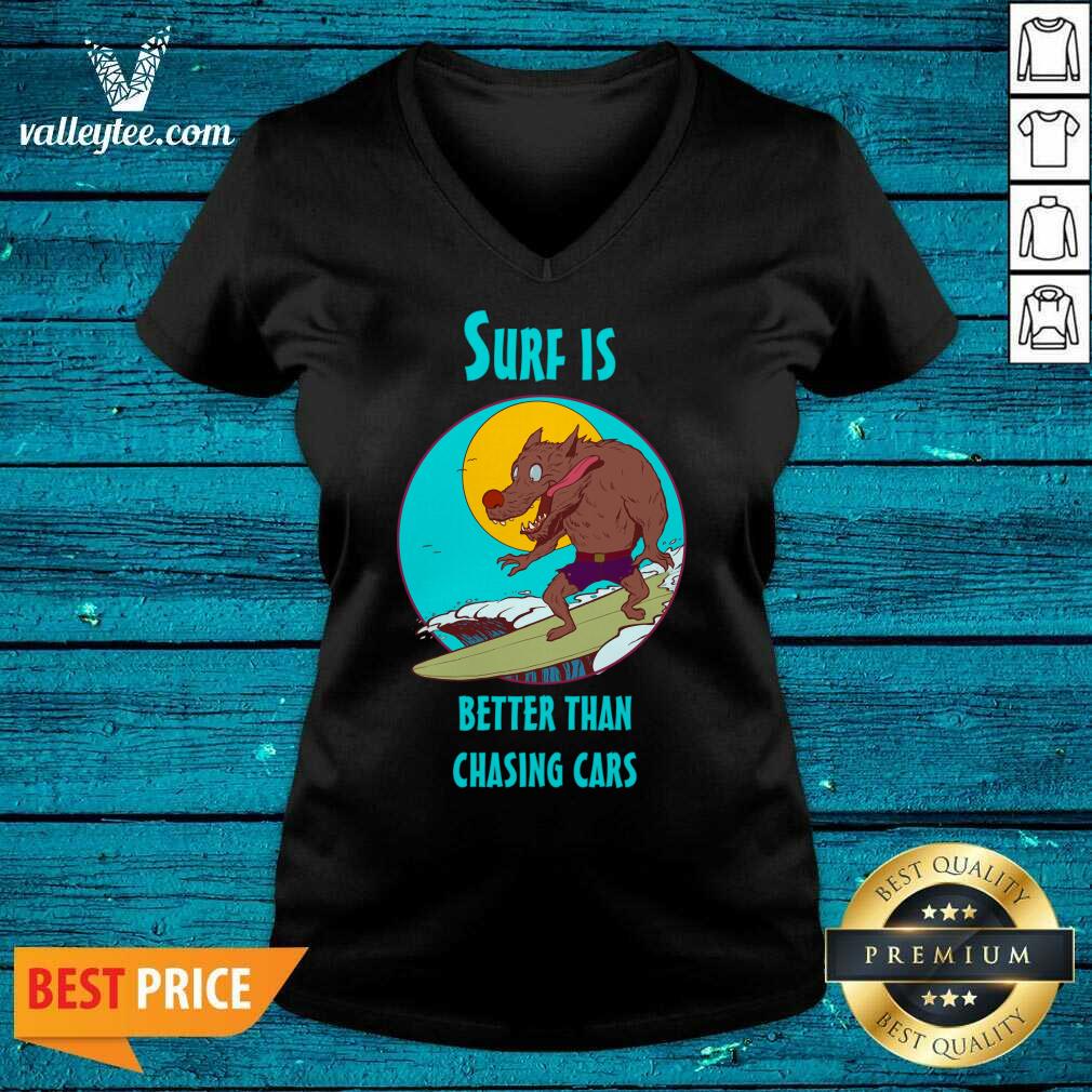 Wolves Surf Is Better Than Chasing Cars Shirt - Image 5