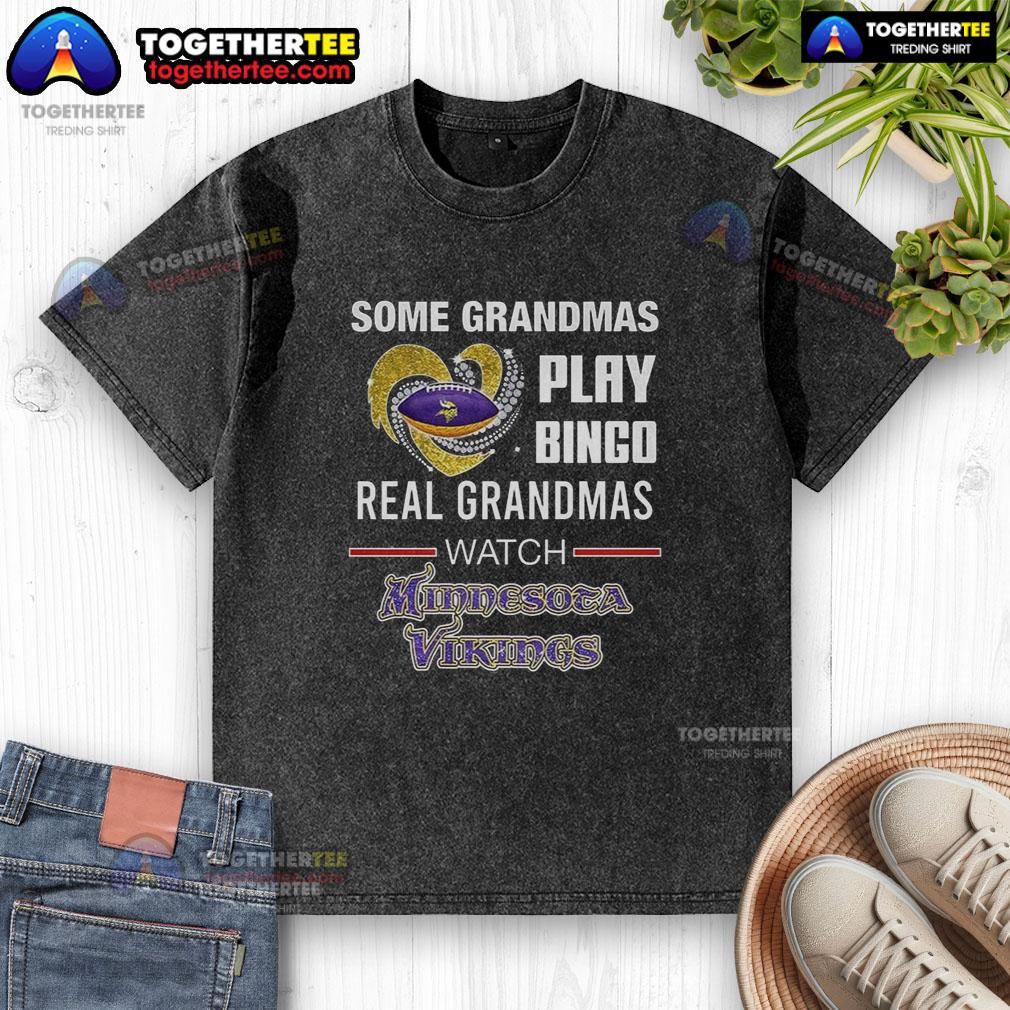 Awesome Some Grandmas Play Bingo Real Grandmas Watch Minnesota Vikings Football Diamond Heart T-Shirt - Image 6