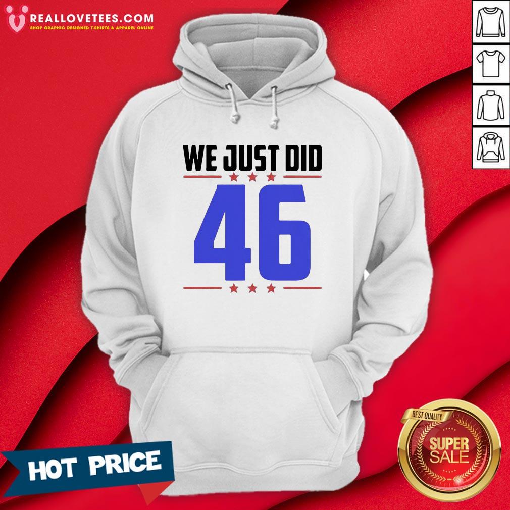 Great We Just Did 46 Blue Election Shirt - Image 4