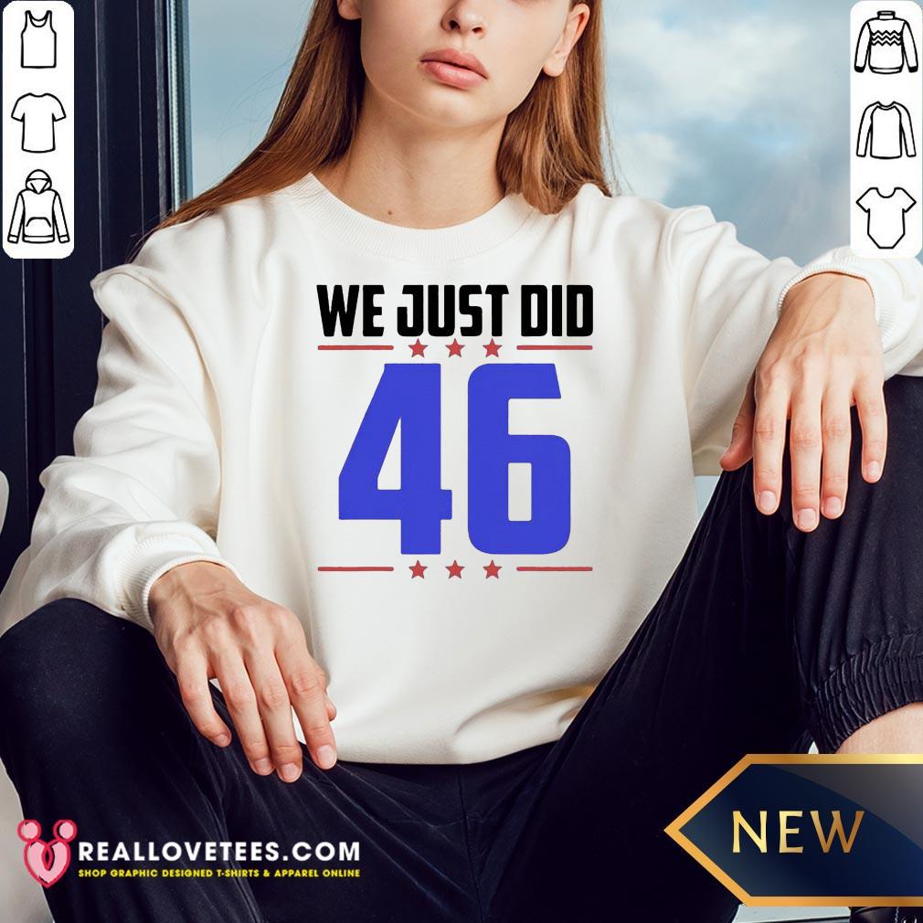 Great We Just Did 46 Blue Election Shirt - Image 3
