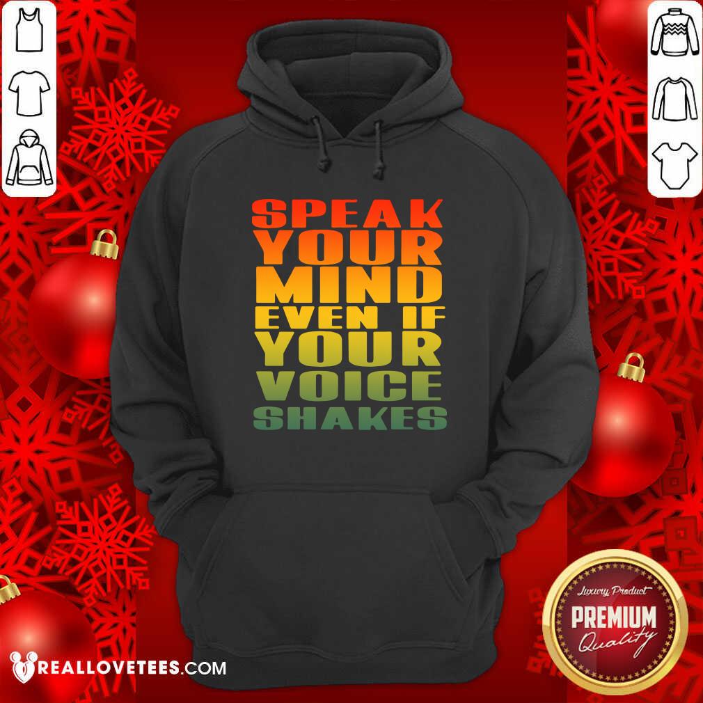 Official Speak Your Mind Even If Your Voice Shakes Shirt - Image 4