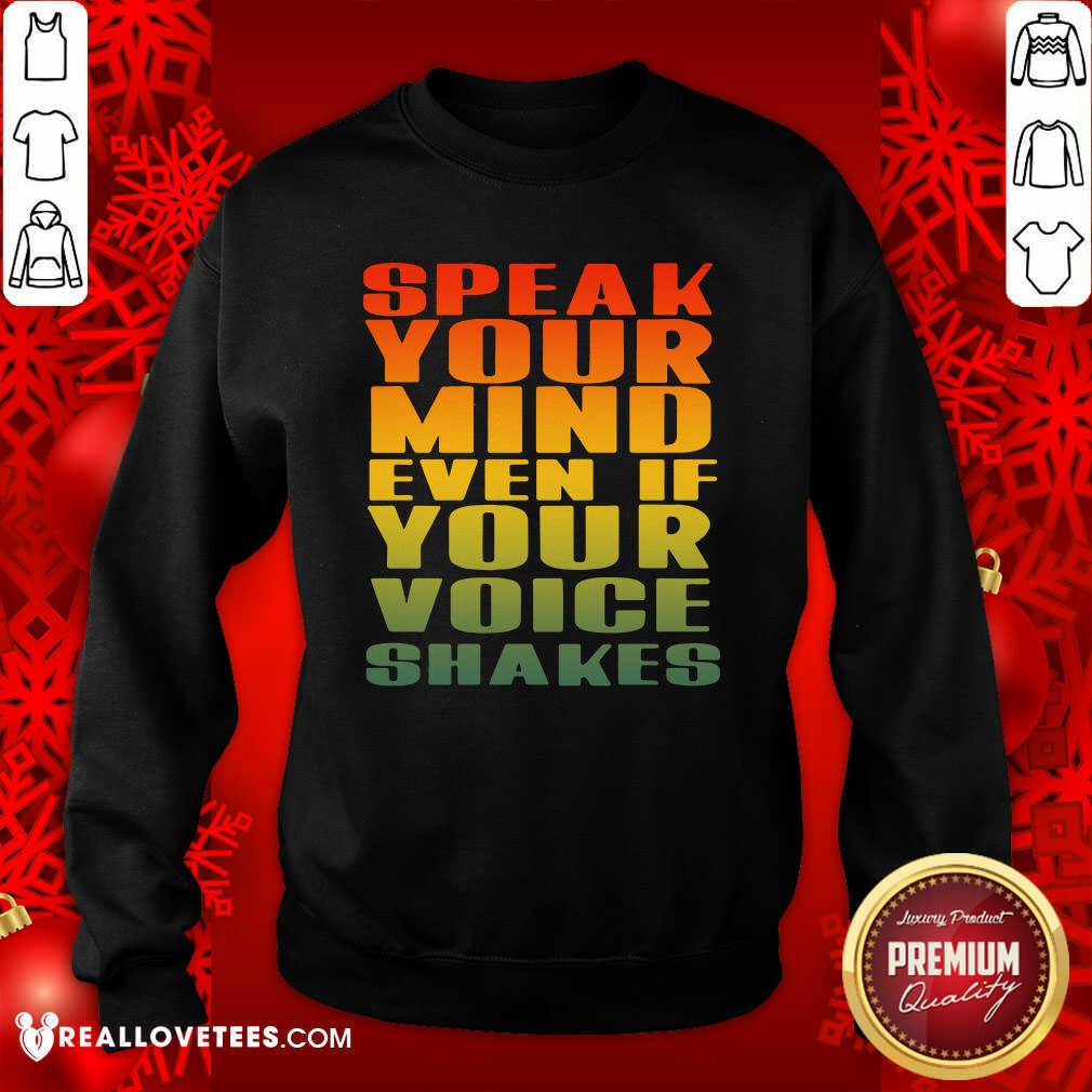 Official Speak Your Mind Even If Your Voice Shakes Shirt - Image 3