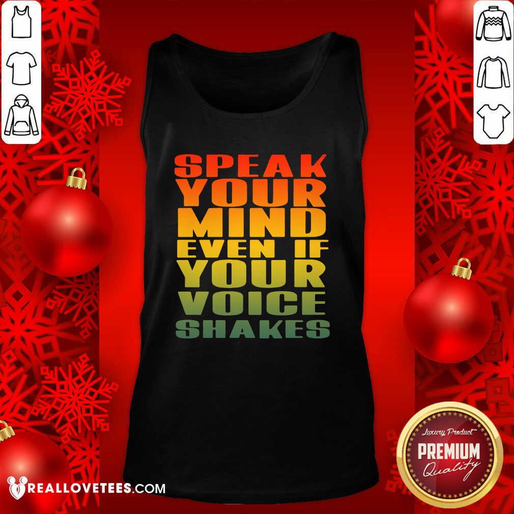 Official Speak Your Mind Even If Your Voice Shakes Shirt - Image 2