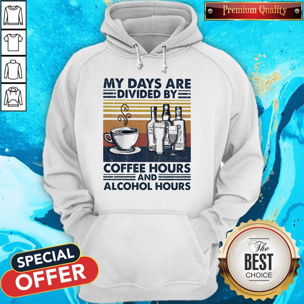 My Days Are Divided By Coffee Hours And Alcohol Hours Vintage Shirt - Image 3