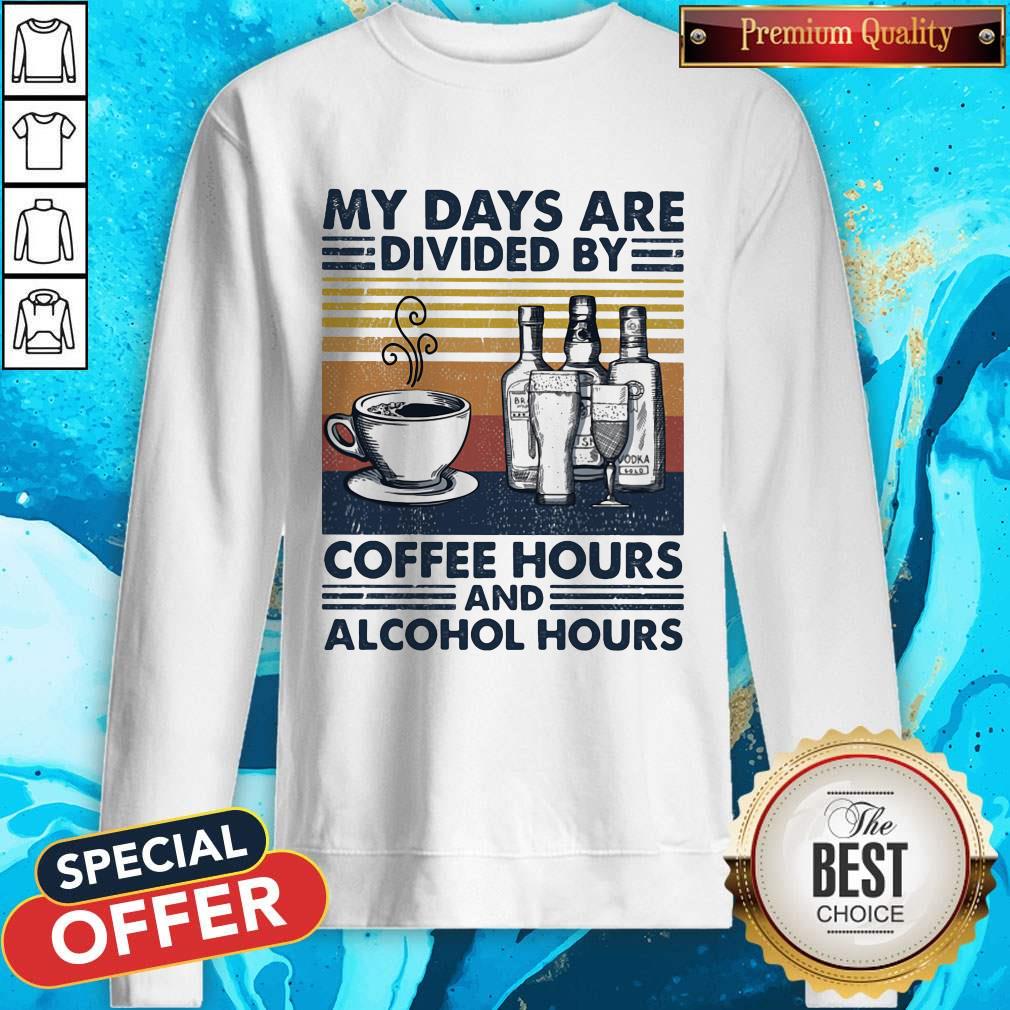 My Days Are Divided By Coffee Hours And Alcohol Hours Vintage Shirt - Image 5