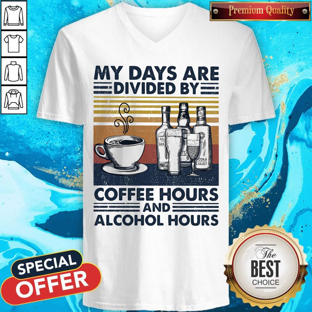 My Days Are Divided By Coffee Hours And Alcohol Hours Vintage Shirt - Image 4