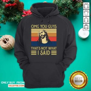 Alternative view of Nice Jesus Omg You Guys Thats Not What I Said Vintage Retro Shirt