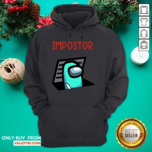 Alternative view of Perfect Impostor Among Game Us Idk Bro You Kinda Sus Shirt