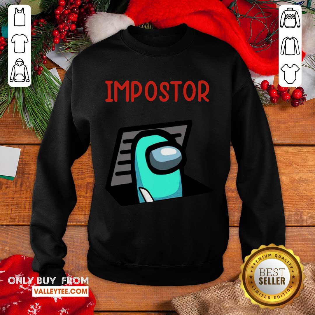 Perfect Impostor Among Game Us Idk Bro You Kinda Sus Shirt - Image 5