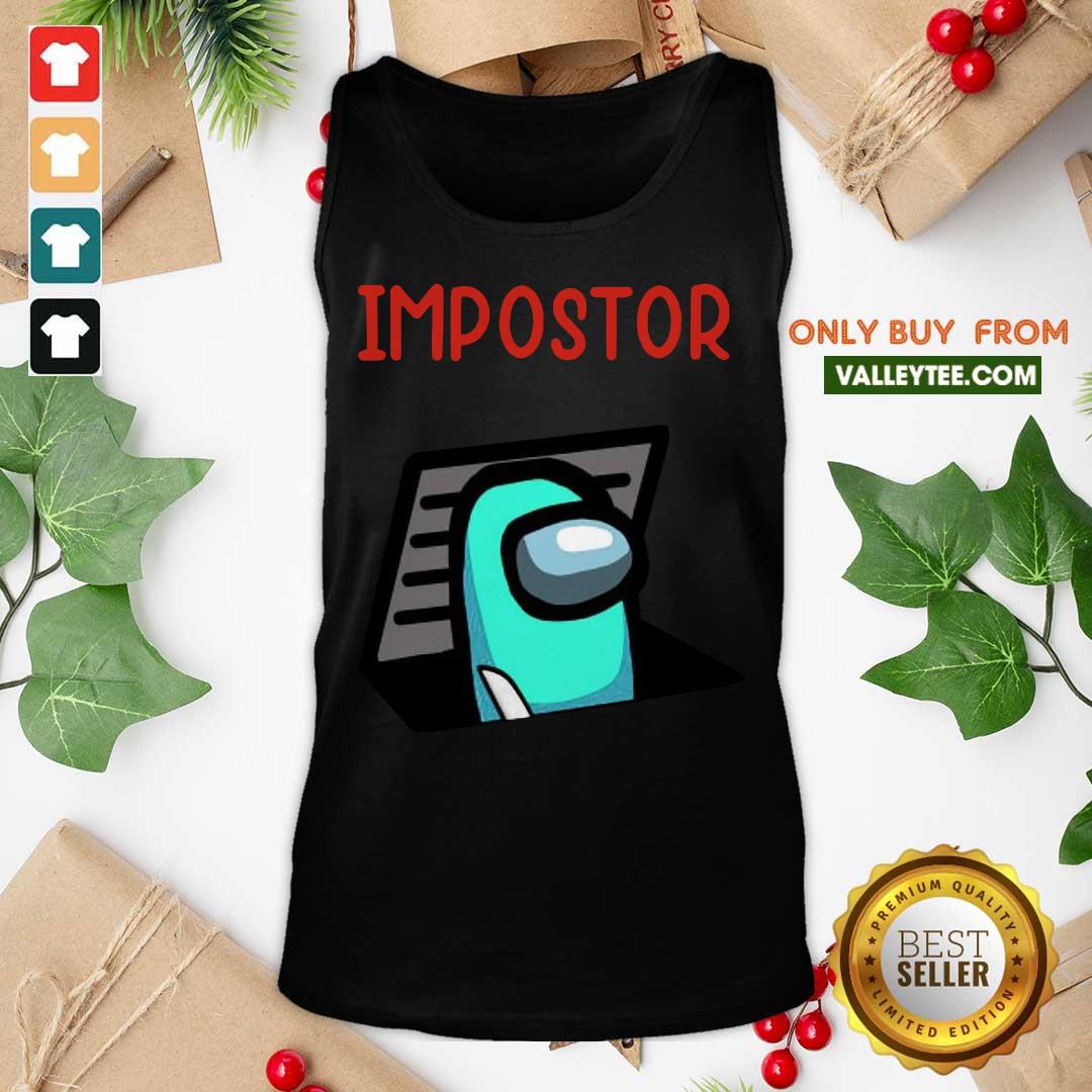 Perfect Impostor Among Game Us Idk Bro You Kinda Sus Shirt - Image 4