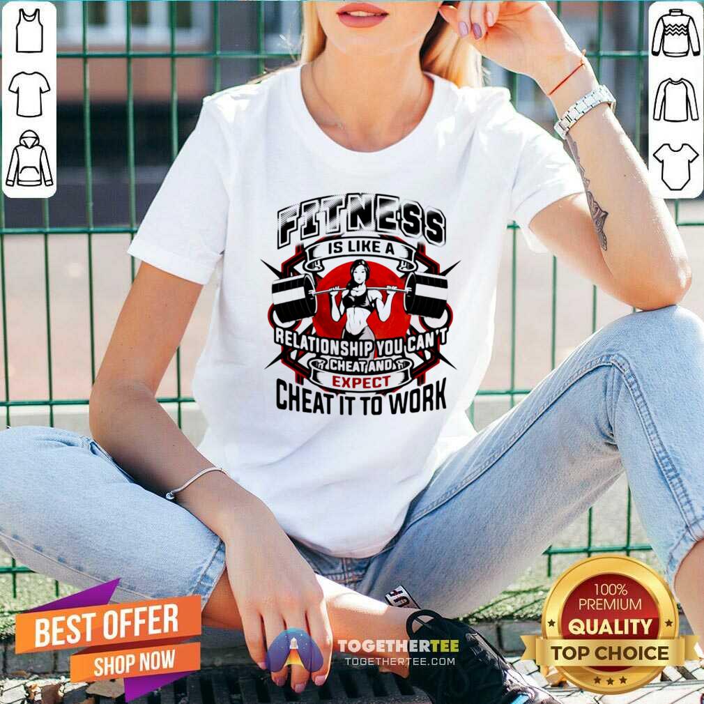 Top Fitness Is Like A Relationship You Cant Cheat And Expect Cheat It To Work Weight Light Moon Blood Shirt - Image 2