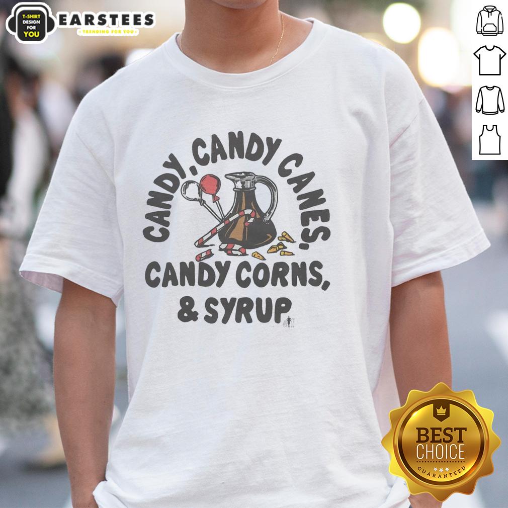 Awesome Candy Candy Canes Candy Corns And Syrup T-Shirt