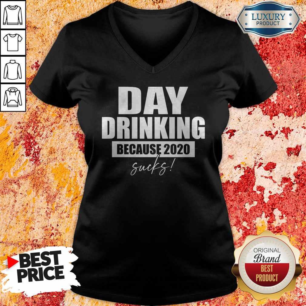 Premium Day Drinking Because 2020 Sucks Shirt - Image 4