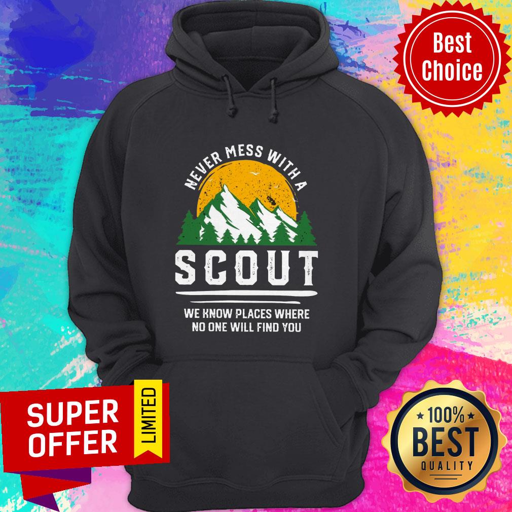 Never Mess With A Scout We Know Places Where No One Will Find You Shirt - Image 2