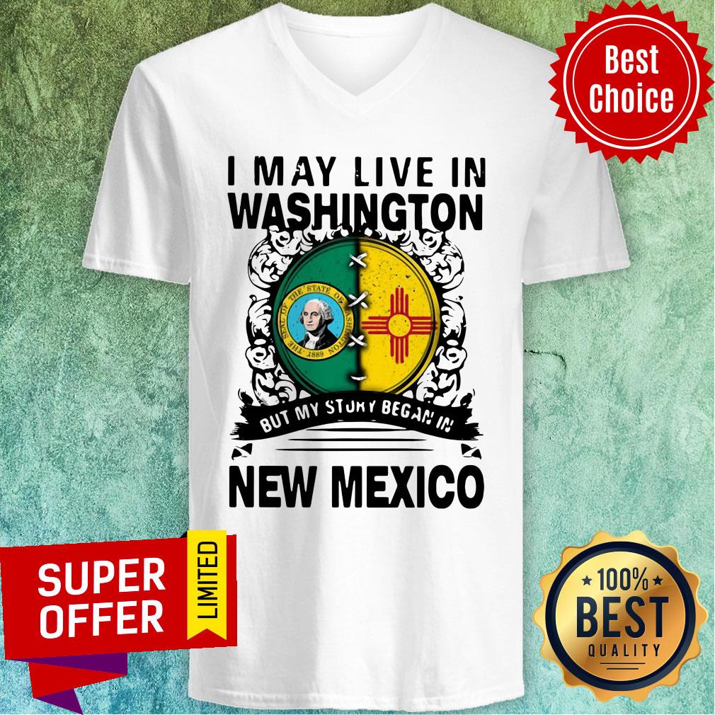 Awesome I May Live In Washington But My Story Began In New Mexico Shirt - Image 4