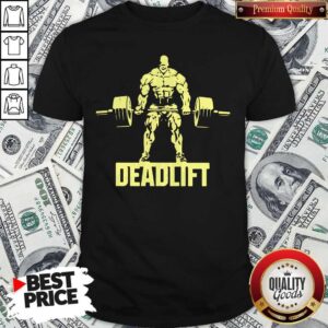 Deadlift Gym Strongman Shirt
