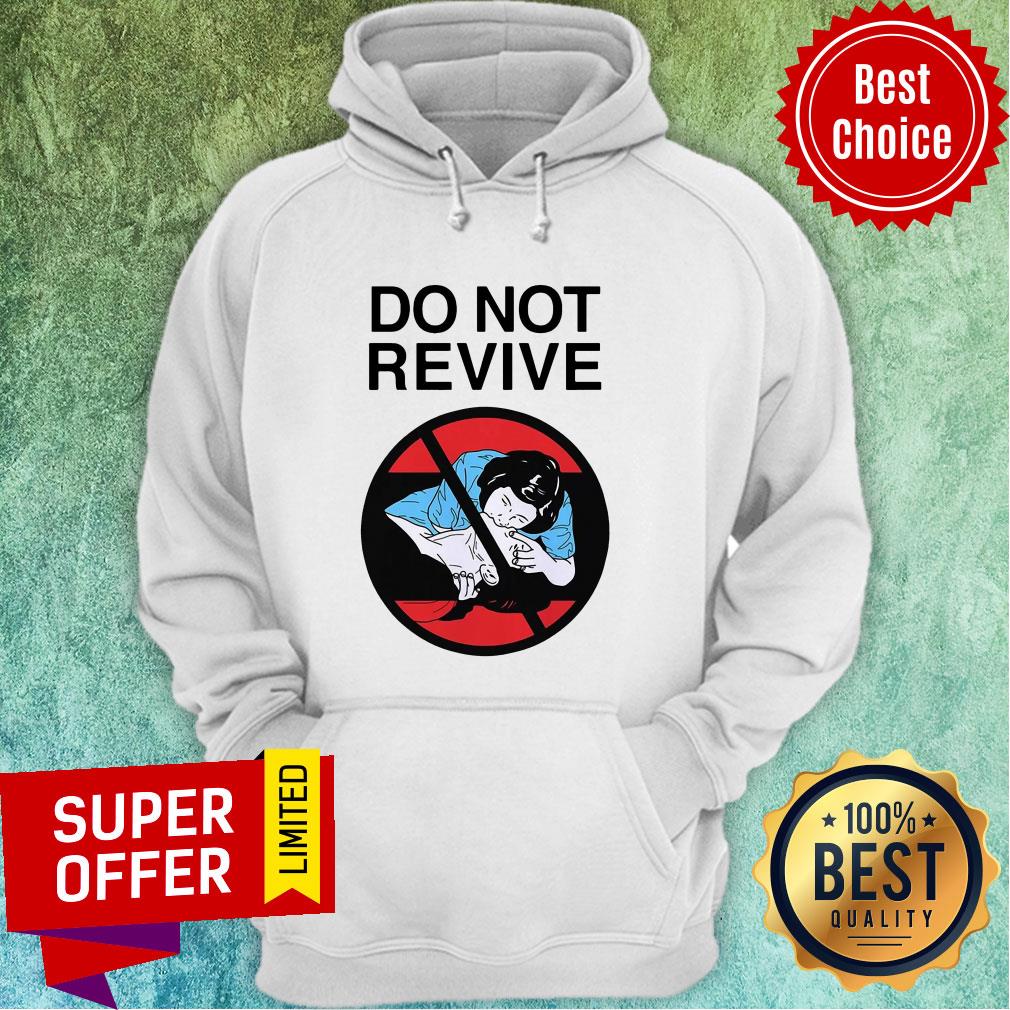 Funny Do Not Revive Shirt - Image 3