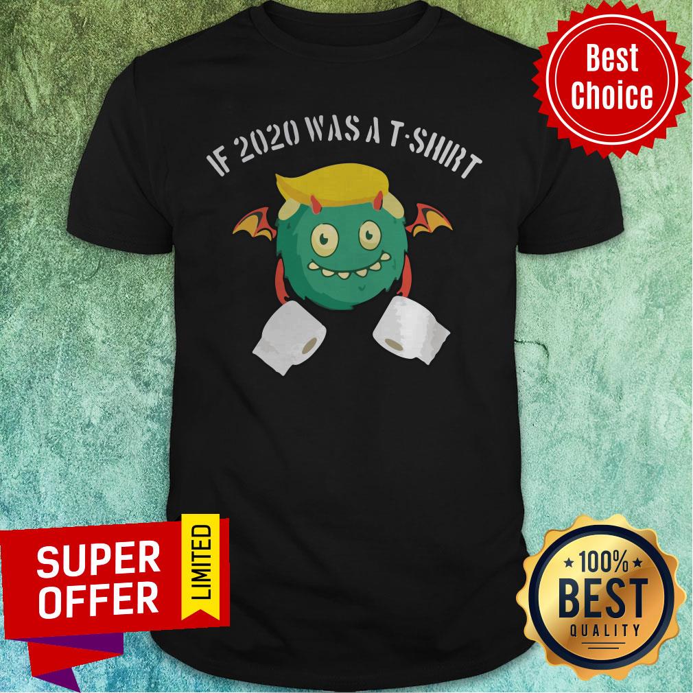 Nice If 2020 Was A Bat Trump Shirt