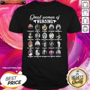 Official Great Women Of Nursing Shirt