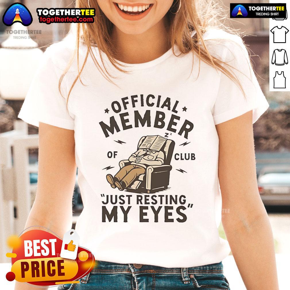 Official Official Member Of Club Just Resting My Eyes T-Shirt - Image 3