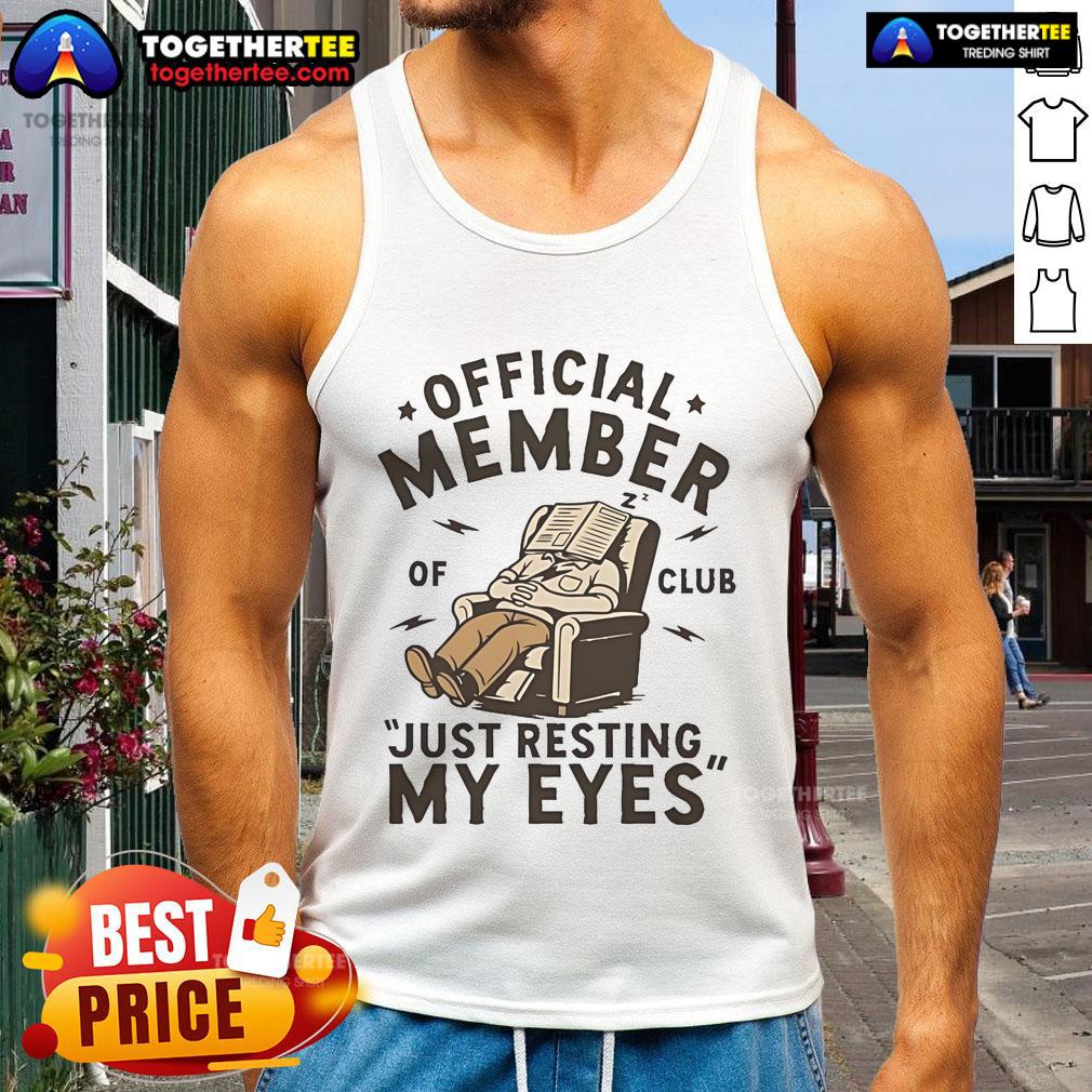 Official Official Member Of Club Just Resting My Eyes T-Shirt - Image 4