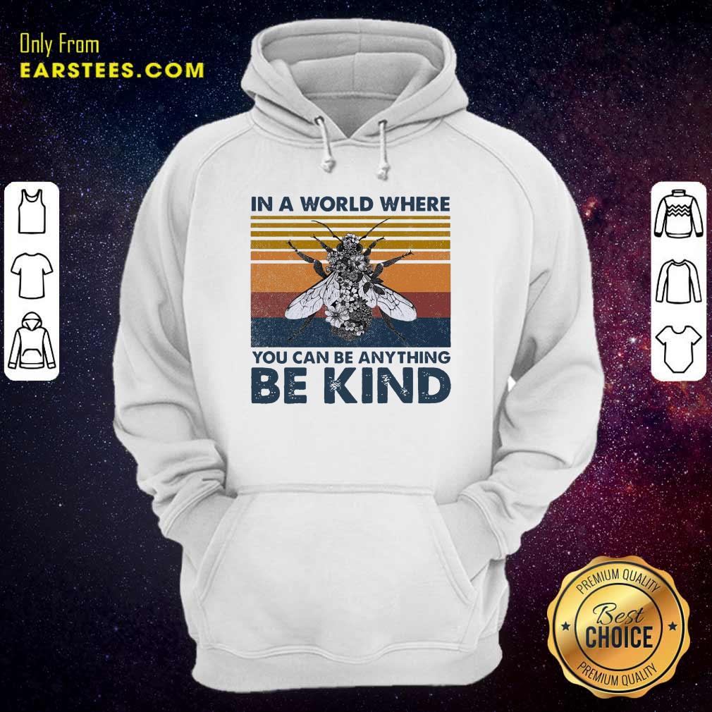 Awesome In A World Where You Can Be Anything Be Kind Vintage Shirt - Image 2