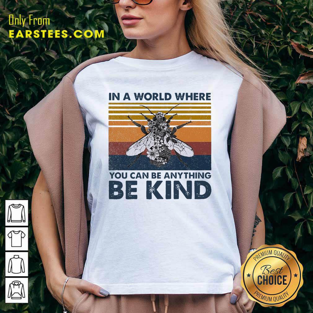 Awesome In A World Where You Can Be Anything Be Kind Vintage Shirt - Image 3